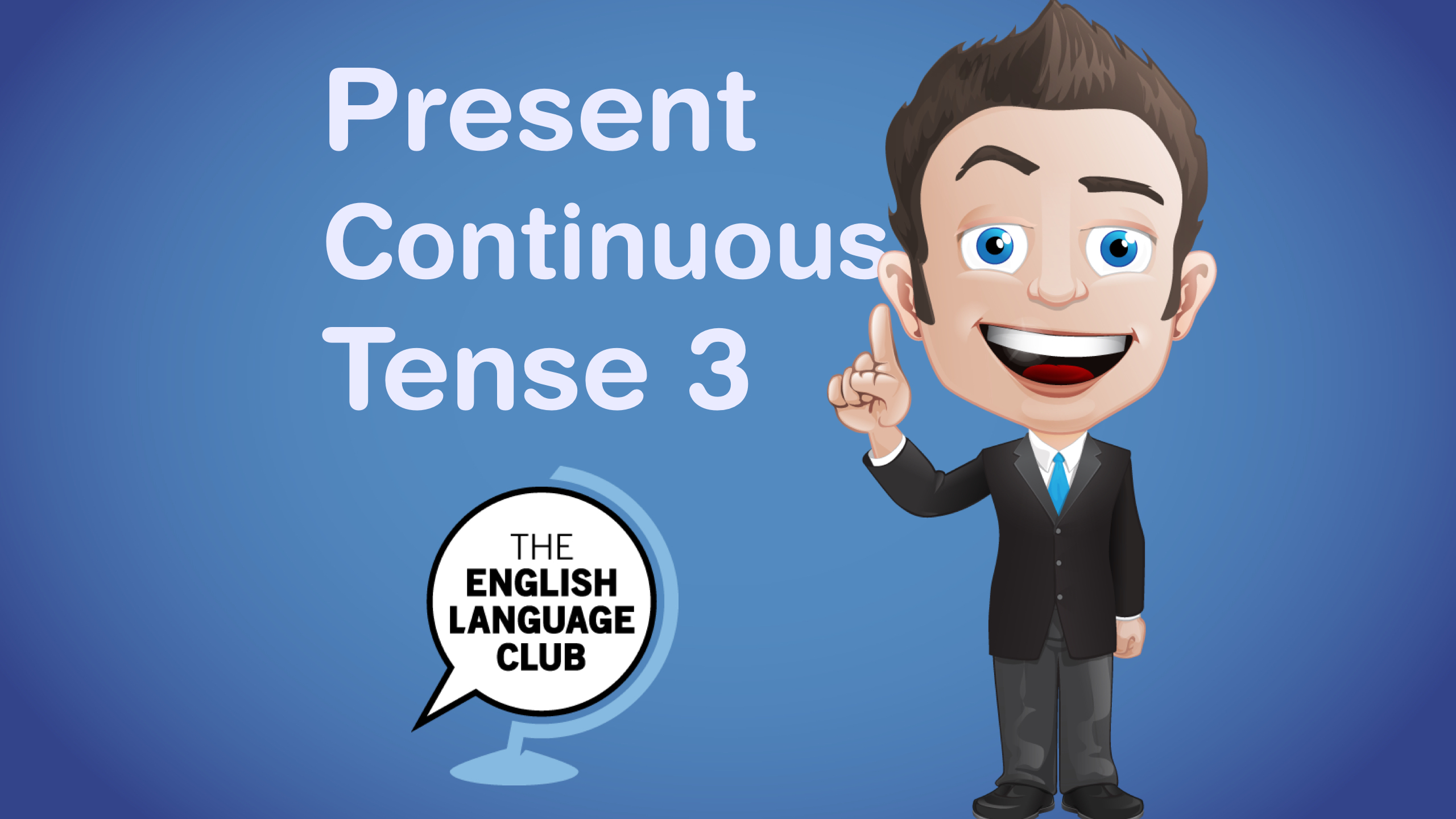 Present Continuous for Habits — English Language Club